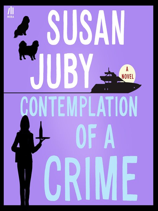 Title details for Contemplation of a Crime by Susan Juby - Wait list